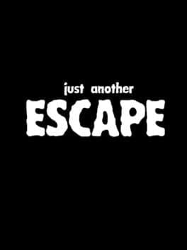 Just Another Escape