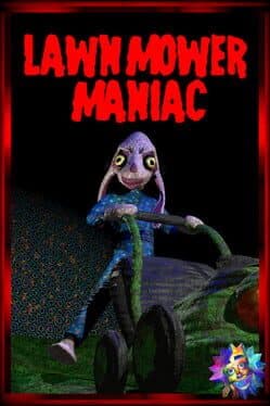 Lawnmower Maniac