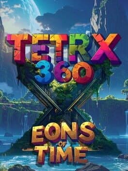 Tetrx 360: Eons of Time