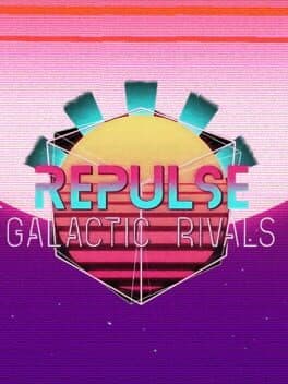 Repulse: Galactic Rivals
