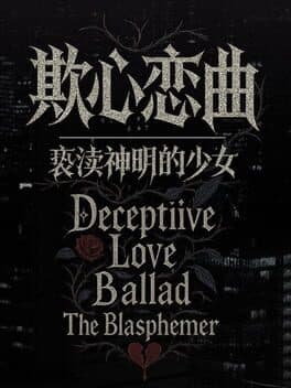 Deceptiive Love Ballad The Blasphemer