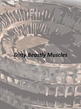 Dirty Beastly Muscles