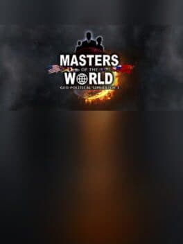 Masters of the World: Geopolitical Simulator 3