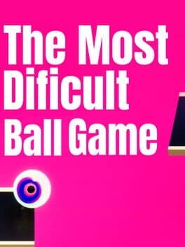 The Most Difficult Ball Game
