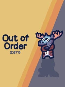 Out of Order Zero