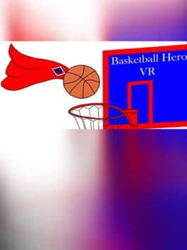 Basketball Hero VR
