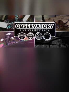 Observatory: A VR Variety Pack