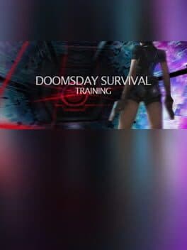 Doomsday Survival:Training