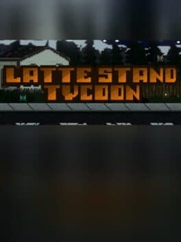 Latte Stand Tycoon