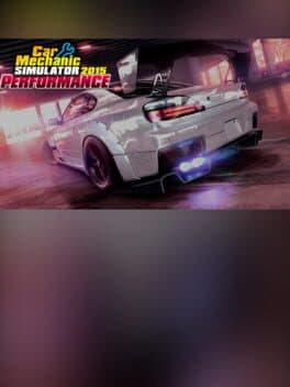 Car Mechanic Simulator 2015: Performance
