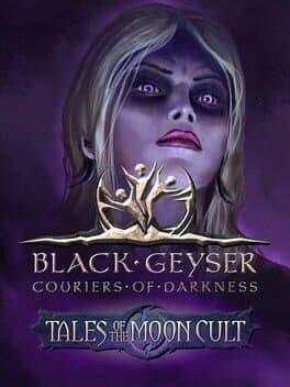 Black Geyser: Couriers of Darkness - Tales of the Moon Cult