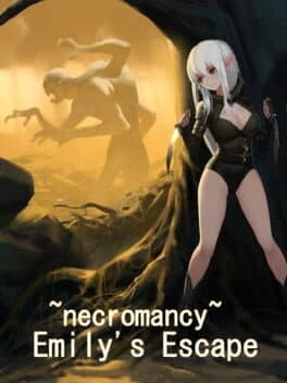 ~necromancy~Emily's Escape
