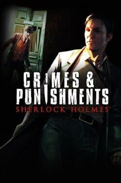 Sherlock Holmes: Crimes and Punishments Redux
