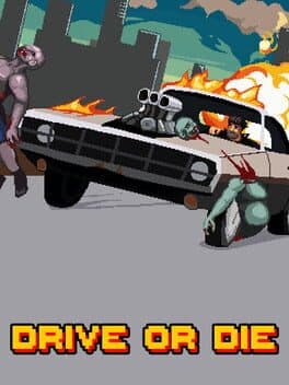 Drive or Die