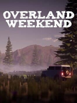 Overland Weekend
