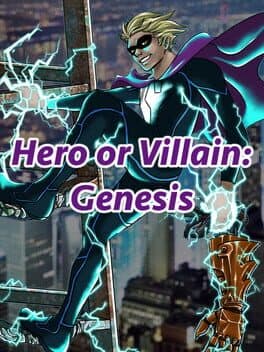 Hero or Villain: Genesis