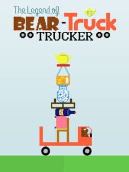 The Legend of Bear: Truck Trucker