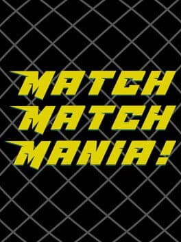 Match Match Mania!