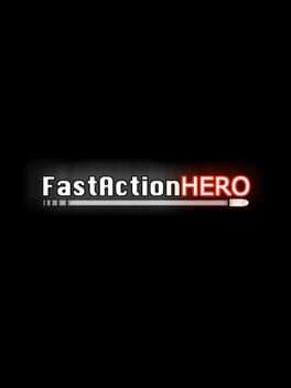Fast Action Hero