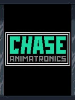Chase: Animatronics