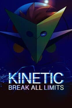 Kinetic: Break All Limits
