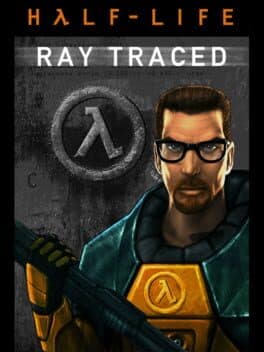 Half-Life 1: Ray Traced