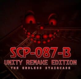 SCP-087-B Unity Remake Edition