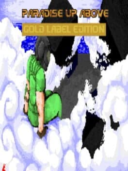 Paradise Up Above: Gold Label Edition