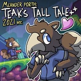 Meander Forth: Teak's Tall Tale Plus Plus