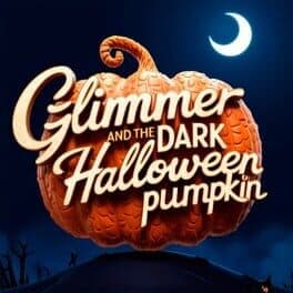 Glimmer and the Dark Halloween Pumpkin