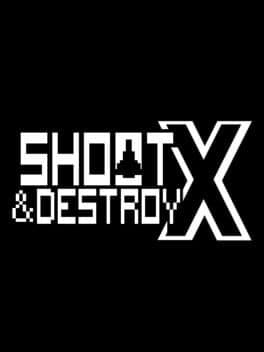 Shoot & Destroy X