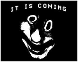 It Is Coming