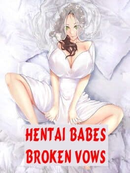 Hentai Babes: Broken Vows