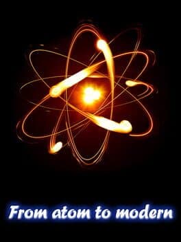 From Atom to Modern