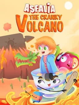 Asfalia: The Cranky Volcano