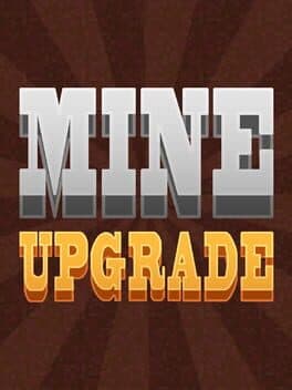 Mine Upgrade