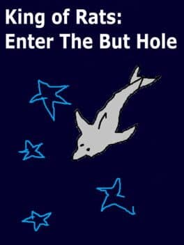 King of Rats: Enter the But Hole