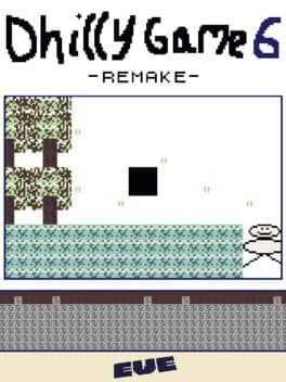 Dhilly Game 6 Remake