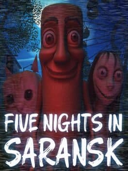 Five Nights In Saransk