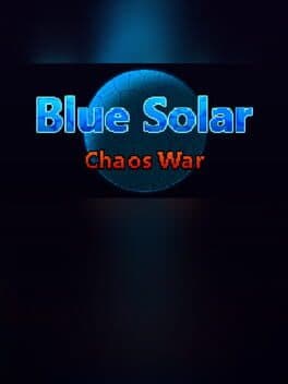 Blue Solar: Chaos War