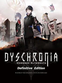 Dyschronia: Chronos Alternate - Definitive Edition