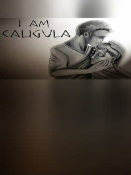 I Am Caligula