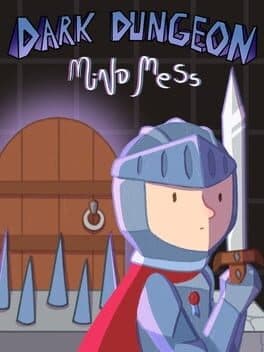 Dark Dungeon Mind Mess