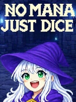 No Mana, Just Dice