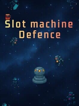 Slot Machine Defence